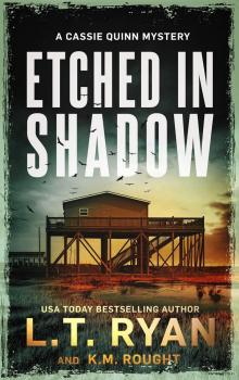 Etched in Shadow: A Cassie Quinn Mystery