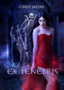 Ex Tenebris: A Dark Fantasy (Nëphyr Book 1)