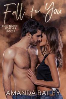 Fall for You (Flirting with Forever Book 4)