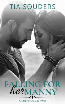 Falling For Her Manny: A Sweet Workplace Romance (Single In the City Book 2)