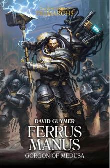 Ferrus Manus: The Gorgon of Medusa