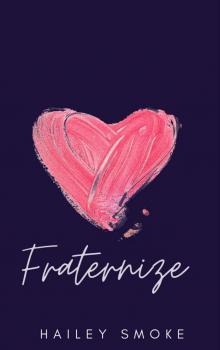 Fraternize: Enemies to Lovers