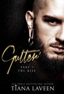 Gutter - Part 1: The Rise