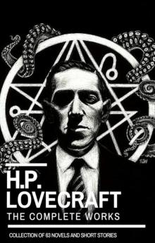 H.P. Lovecraft: The Complete Works