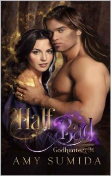 Half Bad: A Reverse Harem Goddess Romance (Godhunter Book 31)