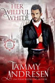 Her Willful White: Dark Duke’s Legacy Book 2