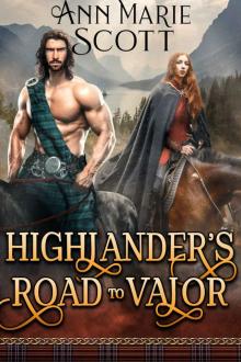 Highlander’s Road to Valor: A Steamy Scottish Medieval Historical Romance