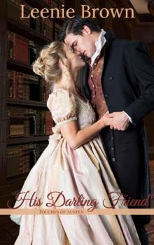 His Darling Friend: A Touches 0f Austen Novella Book 2