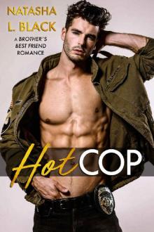 Hot Cop: A Brother's Best Friend Romance