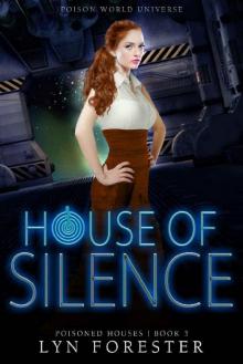 House of Silence (Poisoned Houses Book 3)