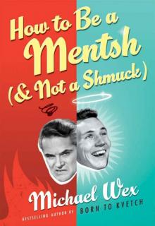 How to Be a Mentsh (and Not a Shmuck)