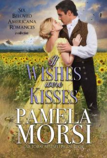 If Wishes Were Kisses: Six Beloved Americana Romances, a Collection (Small Town Swains)