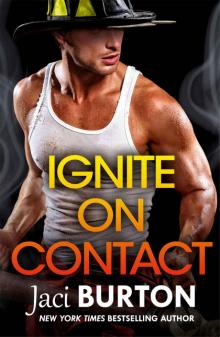 Ignite on Contact: Brotherhood By Fire