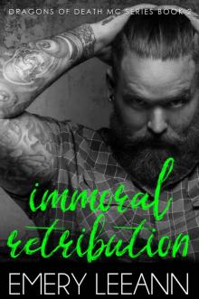 Immoral Retribution (The Dragons of Death MC Series Book 2)