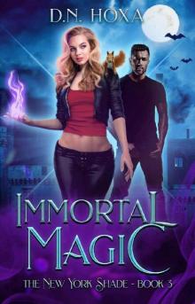 Immortal Magic (The New York Shade Book 3)