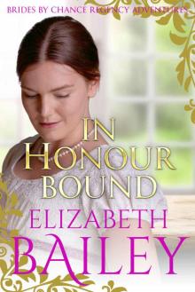 In Honour Bound (Brides By Chance Regency Adventures Book 1)