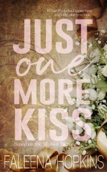 Just One More Kiss: Based on the Motion Picture