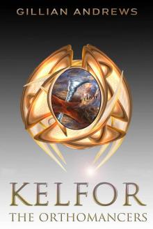 Kelfor- the Orthomancers