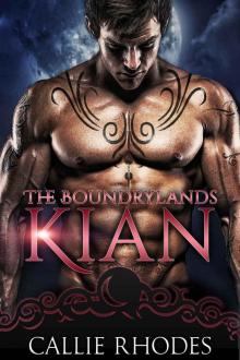 Kian: The Boundarylands Omegaverse: M/F Alpha Omega Romance