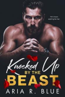 Knocked Up by the Beast: A Mafia Romance (Kingdoms Book 1)