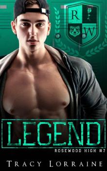 LEGEND: A Dark High School Bully Romance (Rosewood High Book 7)