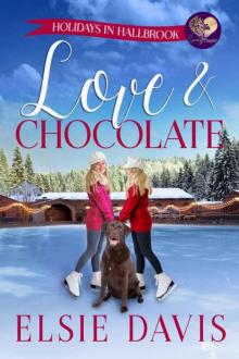 Love & Chocolate: Valentine's Day (Holidays In Hallbrook Book 4)