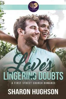 Love's Lingering Doubts (Love's Texas Homecoming Boo 1; First Street Church #9)