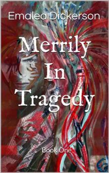 Merrily In Tragedy: Book One (Merrily We Live 1)