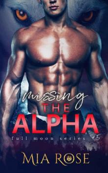 Missing the Alpha (Full Moon Series Book 5)