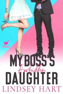 My Boss's Forbidden Daughter: An Enemies-to-Lovers Romantic Comedy (Heartbreakers Book 3)