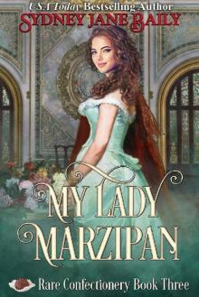 My Lady Marzipan (Rare Confectionery Book 3)