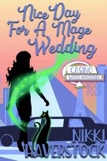 Nice Day for a Mage Wedding: Casino Witch Mysteries 4