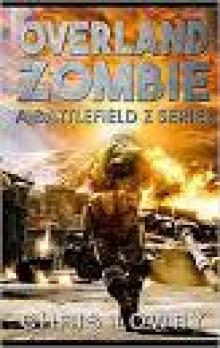 Overland Zombie - a post apocalyptic thriller: Battlefield Z series