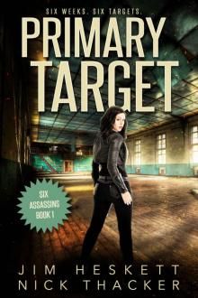 Primary Target: Six Assassins: Book 1