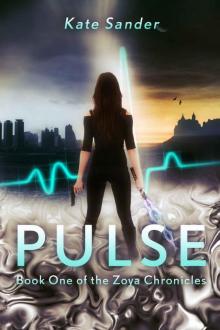 Pulse: Book One of the Zoya Chronicles