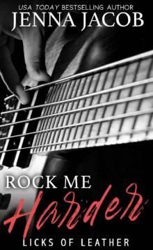 Rock Me Harder (Licks of Leather Book 2)