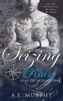 Seizing Rain (Seas of Seduction Book 1)