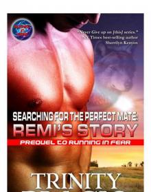 Serching for The Perfect Mate, Remi's Story