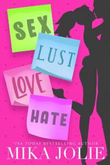 SEX LUST LOVE HATE: An Enemies-to-Lovers Office Romance Standalone