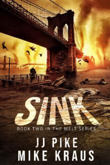 SINK - Melt Book 2: (A Thrilling Post-Apocalyptic Survival Series)