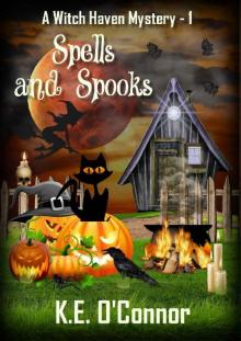 Spells and Spooks (Witch Haven Mystery - a fun cozy witch paranormal mystery series Book 1)