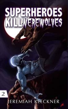 Superheroes Kill Werewolves