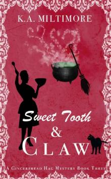 Sweet Tooth and Claw