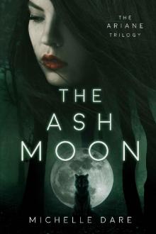 The Ash Moon (The Ariane Trilogy Book 1)