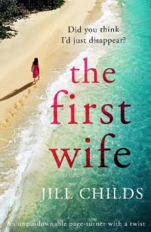 The First Wife: An unputdownable page turner with a twist