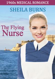 The Flying Nurse (1960s Medical Romance Book 3)