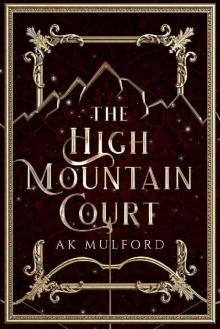 The High Mountain Court (The Five Crowns of Okrith Book 1)