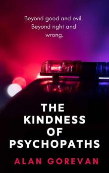 The Kindness of Psychopaths