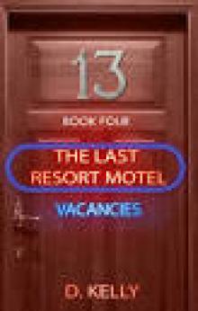 The Last Resort Motel: Room Thirteen