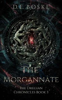 The Morgannate: The Dregian Chronicles Book 3